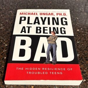 4/$20 Playing at Being Bad Book by Michael Ungar